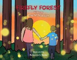 Firefly Forest de Tom W Winslow