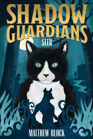 Shadow Guardians de Matthew Block