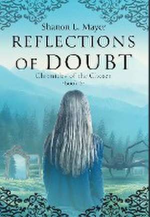 Reflections of Doubt de Shanon L. Mayer