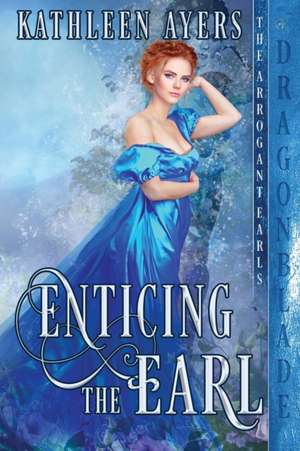 Enticing the Earl de Kathleen Ayers