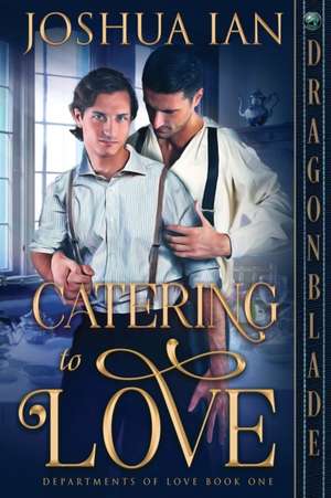 Catering to Love de Joshua Ian