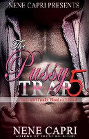 The Pussy Trap 5 de Nene Capri