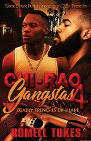 Chi'Raq Gangstas 4 de Romell Tukes