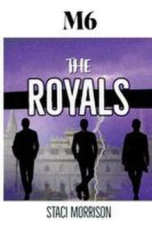 M6-The Royals de Staci Morrison