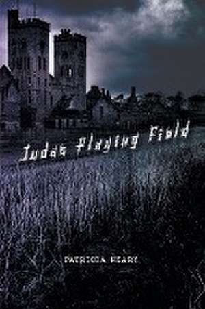 Judas Playing Field de Patricia Neary