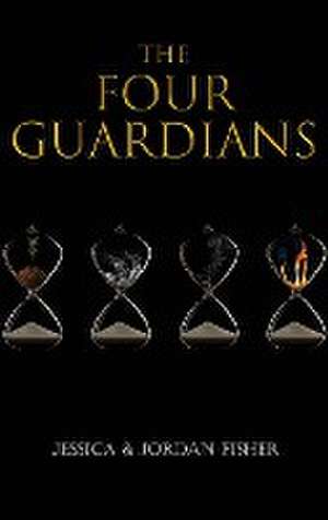 The Four Guardians de Jessica Fisher