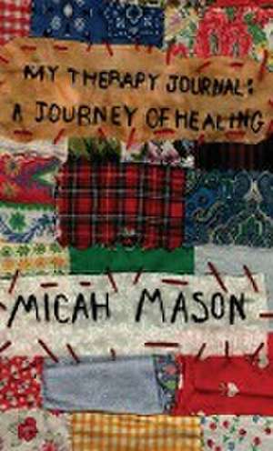 My Therapy Journal de Micah Mason