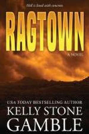 Ragtown de Kelly Stone Gamble