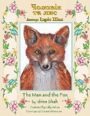 The Man and the Fox / &#1063;&#1086;&#1083;&#1086;&#1074;&#1110;&#1082; &#1090;&#1072; &#1083;&#1080;&#1089; de Idries Shah