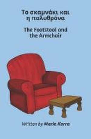 The Footstool and the Armchair de Maria Karra