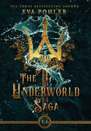 The Underworld Saga de Eva Pohler