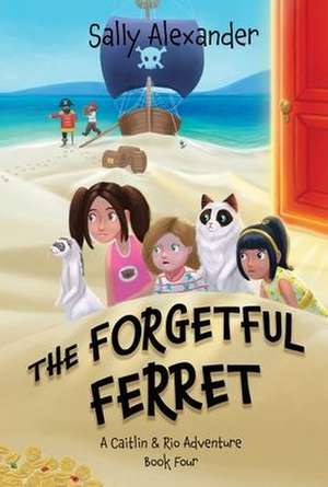 The Forgetful Ferret de Sally Alexander