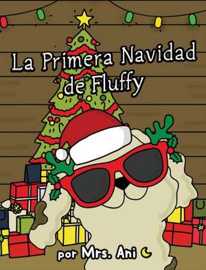 La Primera Navidad de Fluffy de Ani