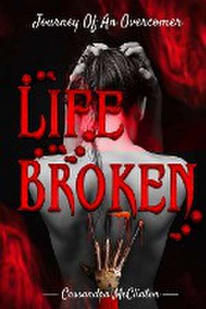 Life Broken de Cassandra Mcclinton