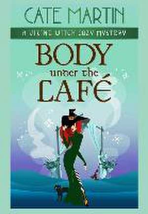 Body Under the Café: A Viking Witch Cozy Mystery de Cate Martin