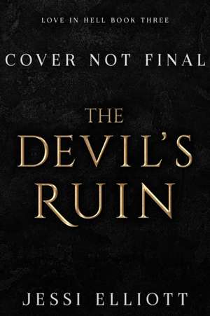 The Devil's Ruin de Jessi Elliott