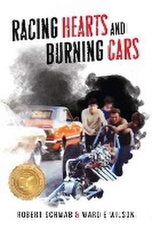 Racing Hearts and Burning Cars de Ward E Wilson