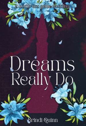 Dreams Really Do de Brindi Quinn