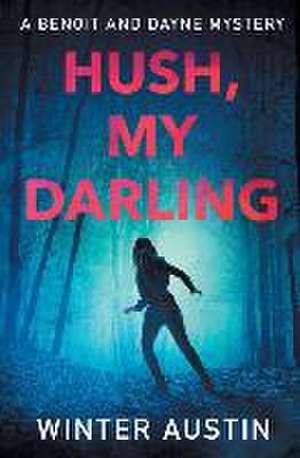 Hush, My Darling de Winter Austin