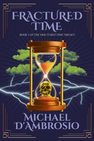 Fractured Time de Michael D'Ambrosio
