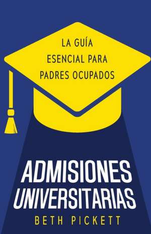 Admisiones Universitarias de Beth Pickett