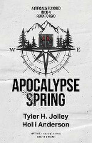 Apocalypse Spring de Tyler H. Jolley