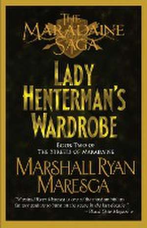 Lady Henterman's Wardrobe de Marshall Ryan Maresca