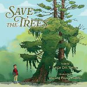 Save the Trees de Leslie Eva Tayloe