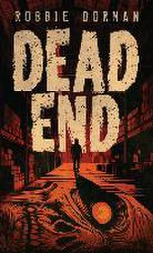 Dead End de Robbie Dorman