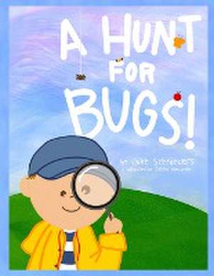 A HUNT FOR BUGS! de Julie Schnieders