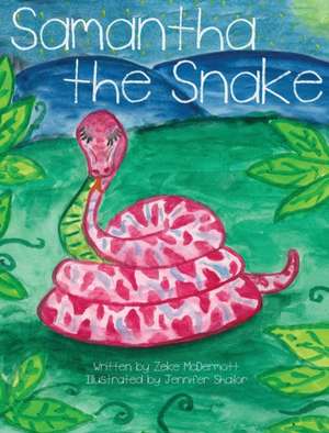 Samantha the Snake de Zeke McDermott