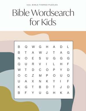 Bible Word Search for Kids – A Modern Bible–Themed Word Search Activity Book to Strengthen Your Childs Faith de Paige Tate & Co .