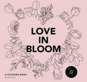 Love in Bloom de Alli Koch