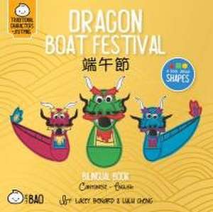 Dragon Boat Festival - Cantonese de Lacey Benard