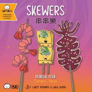 Skewers - Cantonese de Lacey Benard