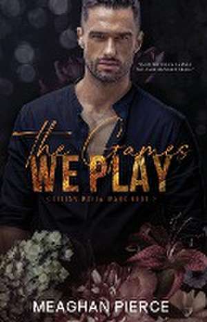 The Games We Play de Meaghan Pierce