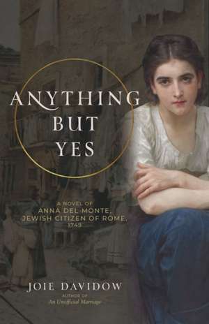 Anything But Yes de Joie Davidow