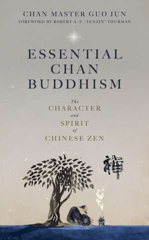 Essential Chan Buddhism de Chan Master Guo Jun