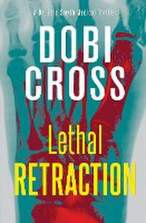 Lethal Retraction de Dobi Cross