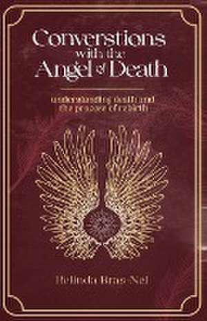 Conversations with the Angel of Death de Belinda Bras-Nel