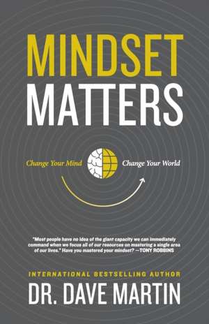 Mindset Matters de Dave Martin