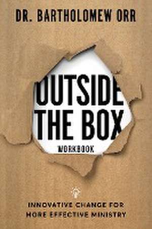 Outside the Box Workbook de Bartholomew Orr