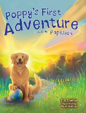 Poppy's First Adventure de E J Stelter