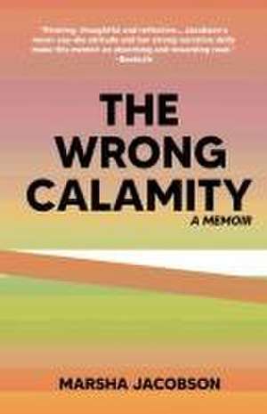 The Wrong Calamity de Marsha Jacobson