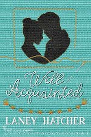 Well Acquainted de Smartypants Romance