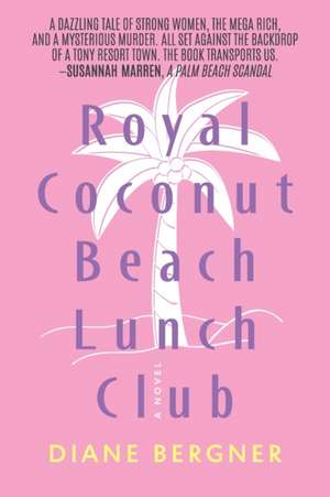 Royal Coconut Beach Lunch Club de Diane Bergner