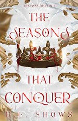 The Seasons that Conquer de H. E. Shows