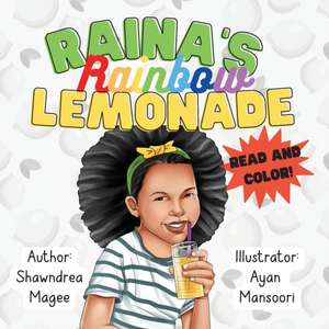 Raina's Rainbow Lemonade de Shawndrea Magee