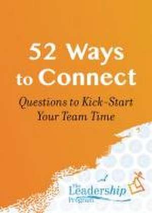 52 Ways to Connect de The Leadership Program