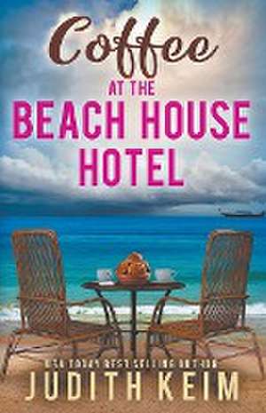 Coffee at The Beach House Hotel de Judith Keim